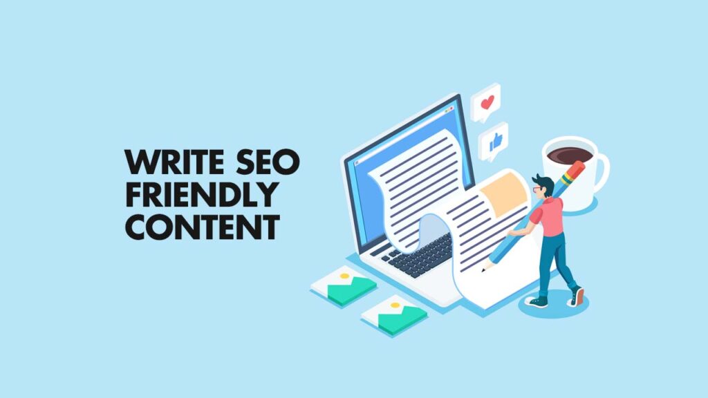 Why SEO-Friendly Content Writing Services Are Essential for Your Business